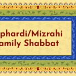 Sephardi/Mizrahi Family Shabbat